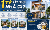 1 tỷ xây được nhà gì? Gợi ý nhà đẹp + chi phí thực tế
